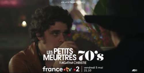 « Les petits meurtres d’Agatha Christie » du 5 mai : épisode inédit ce soir sur France 2