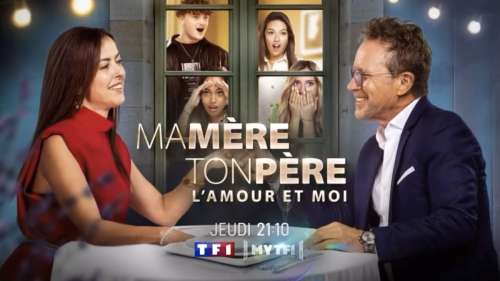 « Ma mère, ton père, l’amour et moi » du 3 août 2023 : concept de la nouvelle émission ce soir sur TF1