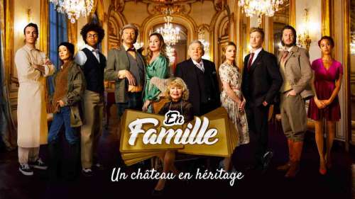 « En Famille », le prime « Un château en héritage » c’est ce soir sur M6 (7 septembre)