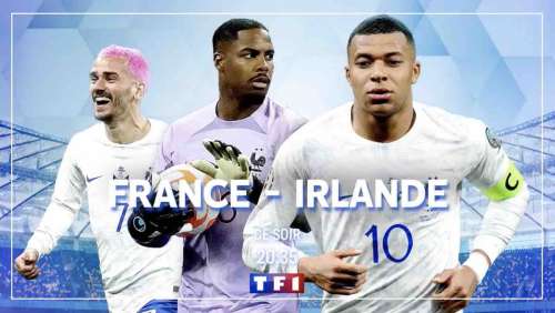 Qualifications Euro 2024 : France / Irlande en direct, live et streaming (+ score en temps réel et résultat final)