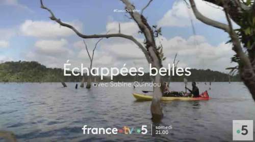Echappées Belles du 11 novembre : direction la Guyane ce soir sur France 5 (sommaire)
