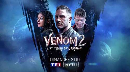 « Venom 2 » : le film avec Tom Hardy ce soir sur TF1 (19 novembre 2023)