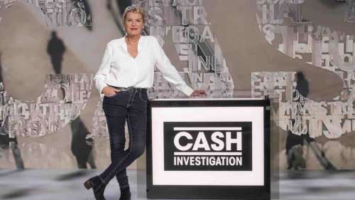 Cash investigation du 22 février : le sommaire de votre émission ce soir