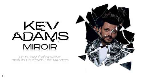 « Miroir », le spectacle de Kev Adams ce soir sur TMC (13 février 2024)