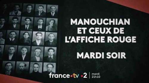 « Manouchian et ceux de l’Affiche rouge » : votre documentaire ce soir sur France 2 (20 février)