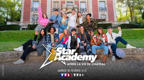 « Star Academy : après la vie de château », c’est cet après-midi sur TF1 (10 février 2024)