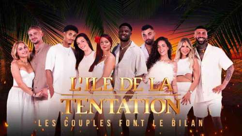 « L’île de la tentation » : quels couples sont repartis ensemble ? Qui s’est séparé ? (résumé + replay 11 mars)
