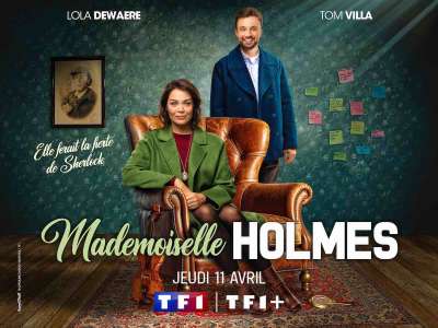 « Mademoiselle Holmes » : la nouvelle série avec Lola Dewaere et Tom Villa arrive sur TF1