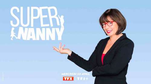 « Super Nanny » : nouvelle saison inédite le 10 avril sur TFX !