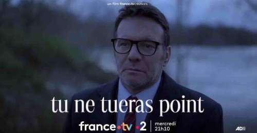 « Tu ne tueras point » : histoire et interprètes du téléfilm inédit ce soir sur France 2 (3 avril 2024)