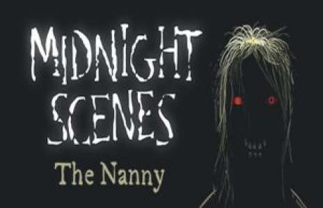Solution pour Midnight Scenes The Nanny, court et flippant